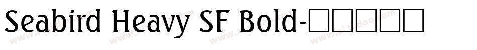 Seabird Heavy SF Bold字体转换